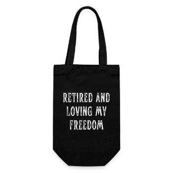 Retired And Loving My Freedom | Funny Retirement - Gift Bag for Bottles - black - Front