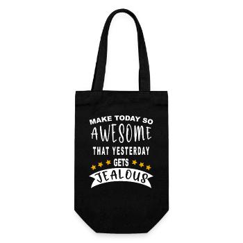 Make today so awesome that yesterday gets jealous - Gift Bag for Bottles - black - Front