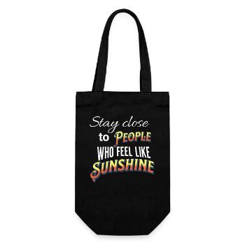 Stay close to people who feel like sunshine - Geschenkbeutel für Flaschen - Schwarz - Vorne