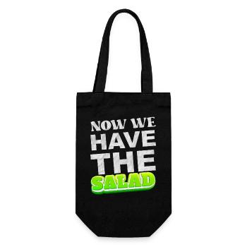Denglisch Sprüche Geschenk I Now We Have The Salad - Geschenkbeutel für Flaschen - Schwarz - Vorne