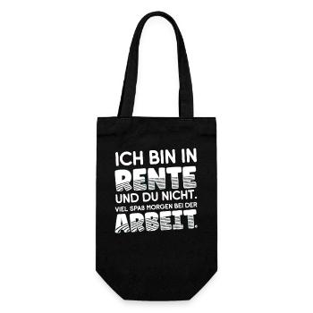 Ich bin in Rente und Du nicht - viel Spaß beim er - Geschenkbeutel für Flaschen - Schwarz - Vorne