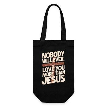Nobody will ever love you more than Jesus - Christ - Gift Bag for Bottles - black - Front