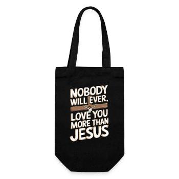 Nobody will ever love you more than Jesus - Christ - Gift Bag for Bottles - black - Front