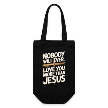 Nobody will ever love you more than Jesus - Christ - Gift Bag for Bottles - black - Front