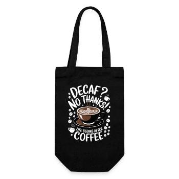 Decaf? No Thanks! Life begins after coffee - Gift Bag for Bottles - black - Front