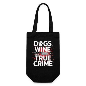 Dogs, Wine & True Crime – Funny Design - Gift Bag for Bottles - black - Front