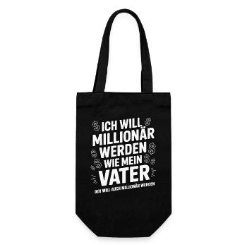 Ich will Millionär werden wie mein Vater – Humor - Geschenkbeutel für Flaschen - Schwarz - Vorne