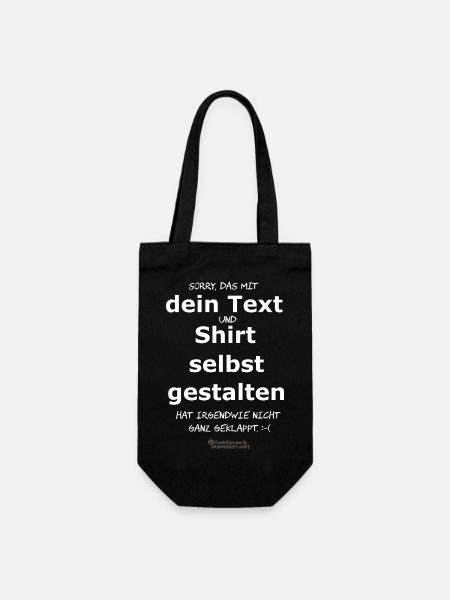 Lustiger Spruch Shirt selbst gestalten - Geschenkbeutel für Flaschen - Schwarz