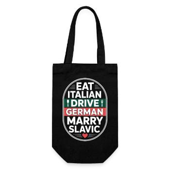 Eat Italian Drive German Marry Slavic Balkan Auto - Gift Bag for Bottles - black - Front