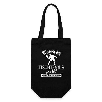 Warum ich Tischtennis spiele? Weil ich es kann - Geschenkbeutel für Flaschen - Schwarz - Vorne