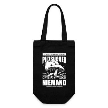 Leg dich nicht mit Pilzsucher an - Spruch - Geschenkbeutel für Flaschen - Schwarz - Vorne