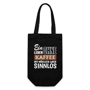 Ein Leben ohne Kaffee ist möglich aber sinnlos - Geschenkbeutel für Flaschen - Schwarz - Vorne