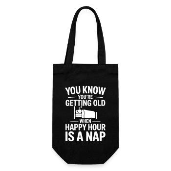 You know you're Getting Old Happy Hour Nap Funny - Gift Bag for Bottles - black - Front