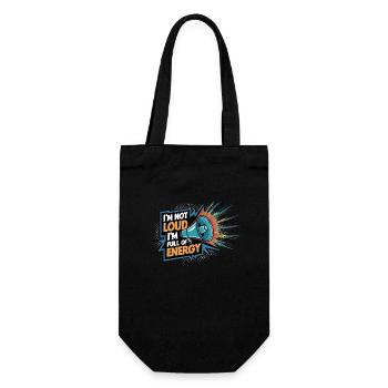 Ich bin nicht laut, ich bin voller Energie. - Geschenkbeutel für Flaschen - Schwarz - Vorne