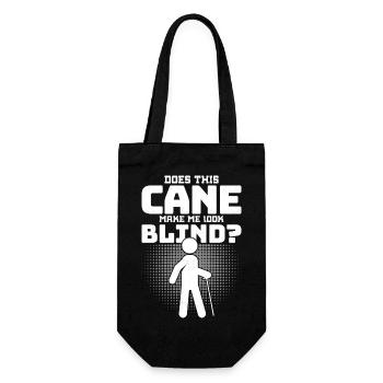 Does This Cane Make Me Look Blind? Blindness Impa - Geschenkbeutel für Flaschen - Schwarz - Vorne