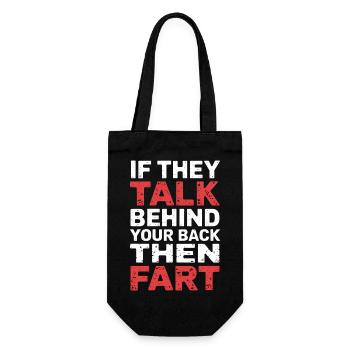 If They Talk Behind Your Back Then Fart 6 - Geschenkbeutel für Flaschen - Schwarz - Vorne