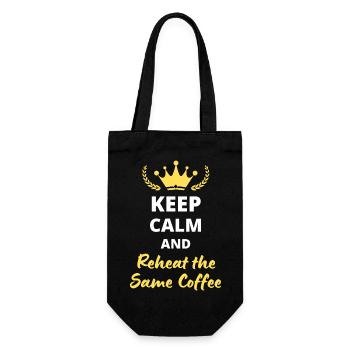 Keep Calm and Reheat the Same Coffee - Sac à bouteille - noir - Devant