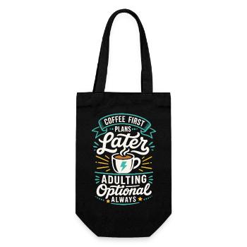 Coffee First Plans Later – Adulting Optional - Geschenkbeutel für Flaschen - Schwarz - Vorne