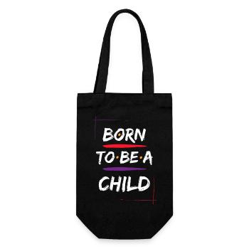 Born to be a Child Colorful Quotes T Shirt - Geschenkbeutel für Flaschen - Schwarz - Vorne