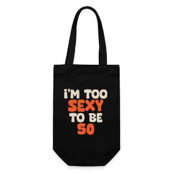 I m too sexy to be 50 funny birthday 50 years - Gift Bag for Bottles - black - Front