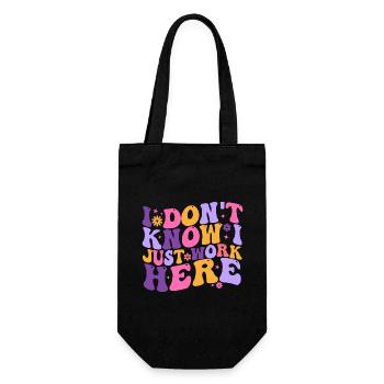 I Dont Know I Just Work Here - Gift Bag for Bottles - black - Front