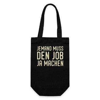 Someone has to do the job Funny saying - Gift Bag for Bottles - black - Front