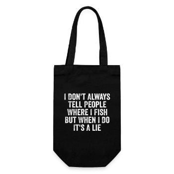 I Dont Always Tell People Where I Fish - Humour - Gift Bag for Bottles - black - Front