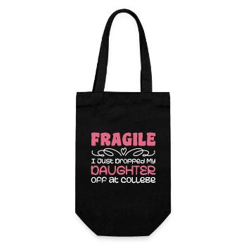 Ich habe gerade meine Tochter am College abgesetzt, um Mama abzusetzen - Geschenkbeutel für Flaschen - Schwarz - Vorne