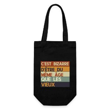 c'est bizarre d'être du même âge que les vieux - Sac à bouteille - noir - Devant