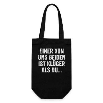 Einer Von Uns Beiden Ist Klüger Als Du Sarkasmus - Geschenkbeutel für Flaschen - Schwarz - Vorne