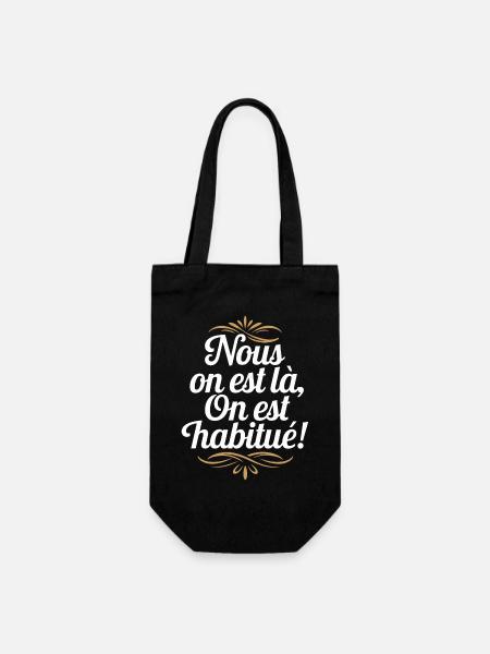 Nous on est là on est habitué ! - Sac à bouteille - noir