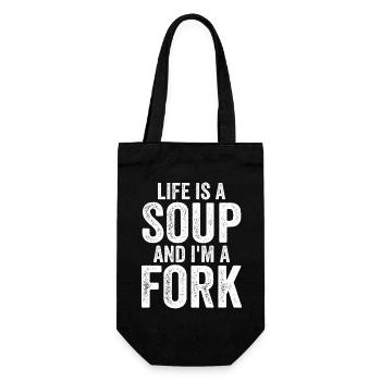 Life Is A Soup And I'm A Fork Tees | Funny - Gift Bag for Bottles - black - Front