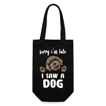 Sorry I Am Late I Saw A Dog - Geschenkbeutel für Flaschen - Schwarz - Vorne