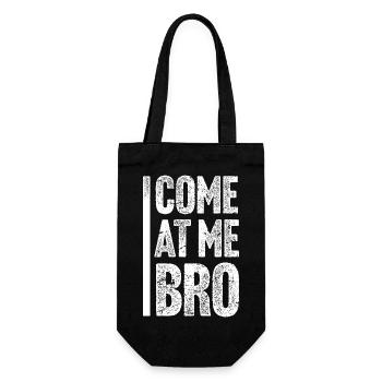 Come At Me Bro Funny Meme Culture Humor Saying - Gift Bag for Bottles - black - Front