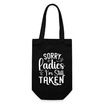 Tut mir leid, meine Damen, ich bin immer noch vergeben - Geschenkbeutel für Flaschen - Schwarz - Vorne