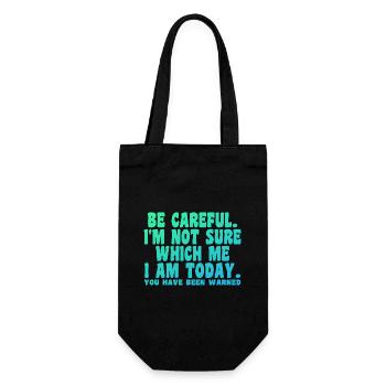Be Careful I'm Not Sure Which Me Today - Gift Bag for Bottles - black - Front