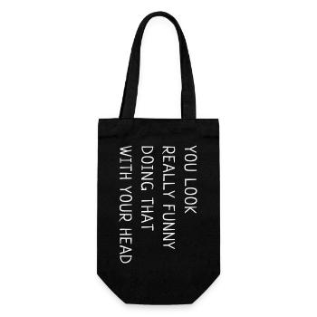 You look really funny doing that with your head - Gift Bag for Bottles - black - Front