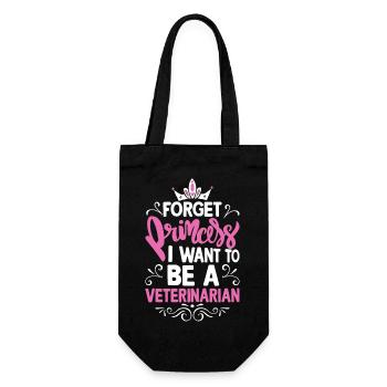 Forget Princess I Want To Be A Veterinarian Vet Te - Gift Bag for Bottles - black - Front