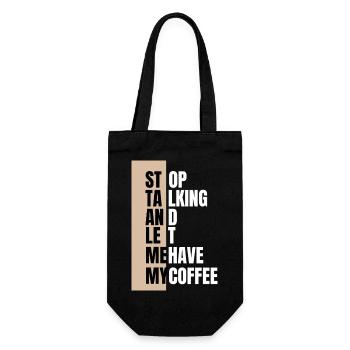 Stop talking – need coffee first - Geschenkbeutel für Flaschen - Schwarz - Vorne