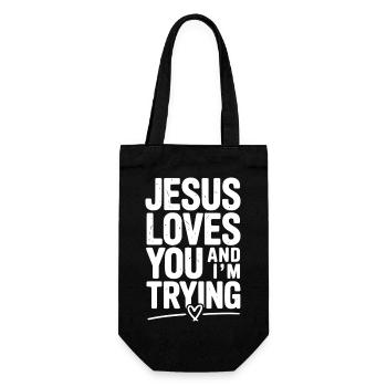Jesus Loves You and I’m Trying - Gift Bag for Bottles - black - Front