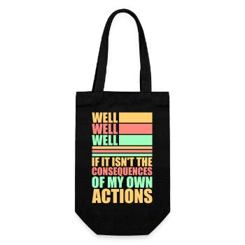 Well Well If Consequences My Own Actions Sarcasm - Gift Bag for Bottles - black - Front