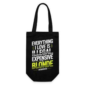 Everything I Love Illegal Expensive Blonde Männer - Geschenkbeutel für Flaschen - Schwarz - Vorne