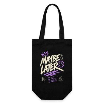 Maybe Later – No Rush No Stress No Problem - Gift Bag for Bottles - black - Front