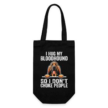 I Hug My Bloodhound So I Don't Choke People - Gift Bag for Bottles - black - Front