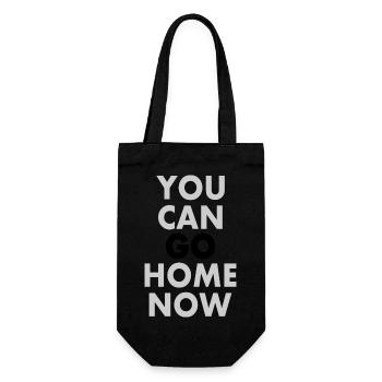 You can go home now - Geschenkbeutel für Flaschen - Schwarz - Vorne