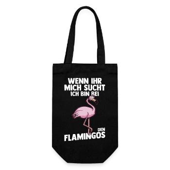 Wenn Ihr mich sucht bin ich bei den Flamingos - Geschenkbeutel für Flaschen - Schwarz - Vorne