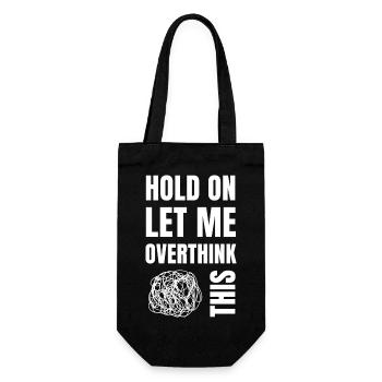 Hold on and let me overthink this - Gift Bag for Bottles - black - Front