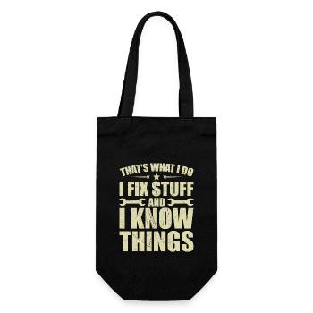 That's what i do i fix stuff and i know things - Gift Bag for Bottles - black - Front