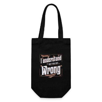 I understand but you are wrong - Gift Bag for Bottles - black - Front
