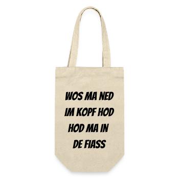 ned im Kopf.. in de fiass - bayerischer Spruch - Geschenkbeutel für Flaschen - Natur - Vorne
